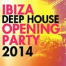 Ibiza Deep House Opening Party 2014