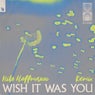 Wish It Was You - Nils Hoffmann Remix