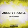 Anxiety / Rustle