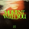 Moment With You (feat. Nova Tropics)