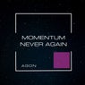 Momentum-Never Again