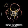 Roof Is On Fire