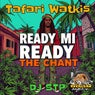 Ready Mi Ready / The Chant