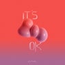 It's OK