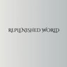 Replenished World