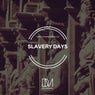 Slavery Days