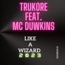 Like A Wizard 2023 (feat. MC Duwkins)