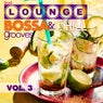 Best Lounge Bossa and Chill Grooves, Vol. 3 - Your Wednesday Playlist
