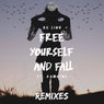 Free Yourself and Fall (Remixes)