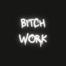 Bitch Work (Extended Mix)