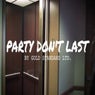 Party Don't Last