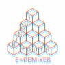 E=Remixes
