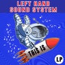 THIS IS LEFTHANDSOUNDSYSTEM