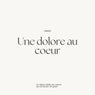 Une douleur au coeur un album dedie aux coeurs qui ont besoin de guerir