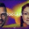 Too Late