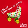 Rollin' (Love Will Be Here)