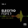 Electro Fever, Vol. 5 (Electro House Anthems)