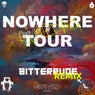 Nowhere Tour (BitterRude Remix)