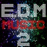 E D M Music, Vol. 2