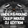 Underground Deep House DJ Edition