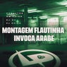Montagem Flautinha Invoca Árabe