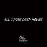 All Those Deep House