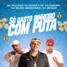 Só Gasto Dinheiro com Puta