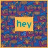 Hey