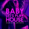 Baby, Let's Play House, Vol. 3