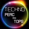 Techno Perc and Tops