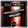 Where is the front Door & Bad Luck (Remix & VIP Mixes)