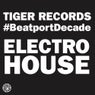 Tiger Records #BeatportDecade Electro House