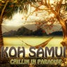 Koh Samui - Chillin In Paradise