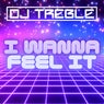 I Wanna Feel It