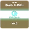 Ready to Relax, Vol.6