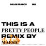 Pretty People (Maesic Remix)