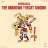 The Unknown Throat Singing