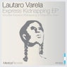 Lautaro Varela - Express Kidnapping EP
