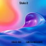 Shake It