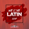 We Love Latin 2017 (Only Dj's. Extended Versions)