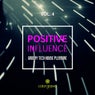 Positive Influence, Vol. 4 (Groovy Tech House Pleasure)