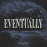 Eventually