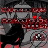 Do You Suck D***s?
