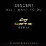 All I Want To Do (AOTA Remix)