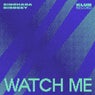 Watch Me (Extended)