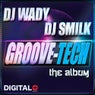 DJ Wady, DJ Smilk Groove Tech