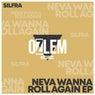 Neva Wanna Roll Again EP