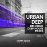 Urban Deep, Vol. 3 (Delicious Deep House Pieces)