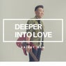 Deeper into Love