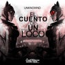 El Cuento De Un Loco: The Remixes